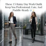 Workday Rain? These Rainy Day Work Outfit Keep You Professional, Cute, And Puddle-Ready 🌧️✨
