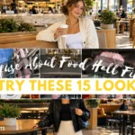 🍽️ Fall Food Hall Outfits: 15 Cute Looks For Your Next Foodie Day