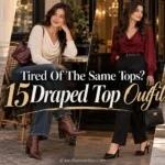 Tired Of The Same Fall Tops? These Draped Top Outfits Make Getting Dressed More Interesting